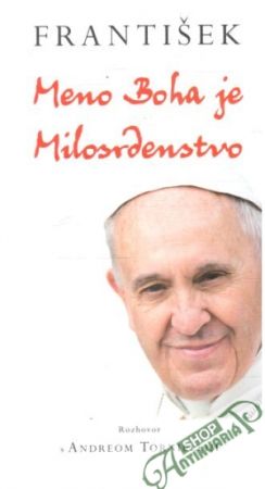 Meno Boha je Milosrdenstvo - František