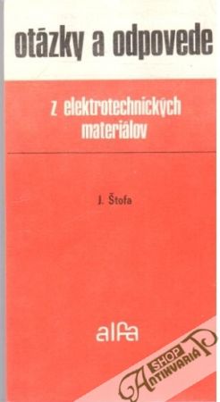 Otázky a odpovede z elektrotechnických materiálov - Štofa Ján