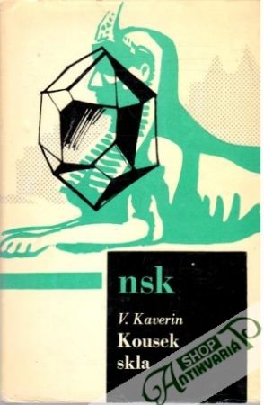 Kousek skla - Kaverin Veniamin