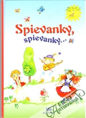 Spievanky, spievanky - Kolektív autorov