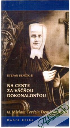 Na ceste za väčšou dokonalosťou - Senčik Štefan