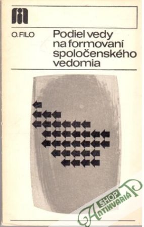 Podiel vedy na formovaní spoločenského vedomia - Filo O.