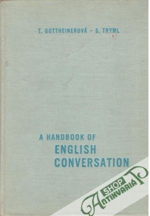 A Handbook of English Conversation - Gottheinerová T., Tryml S.