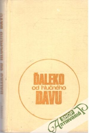 Ďaleko od hlučného davu - Hardy Thomas