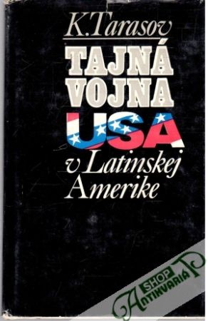 Tajná vojna USA v Latinskej Amerike - Tarasov K.