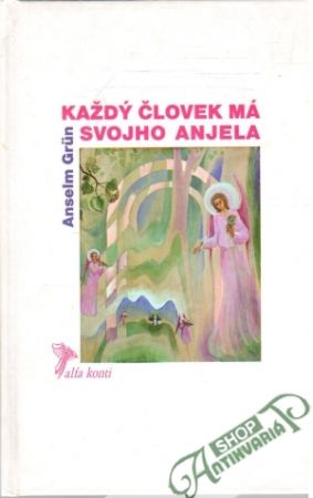 Každý človek má svojho anjela - Grun Anselm