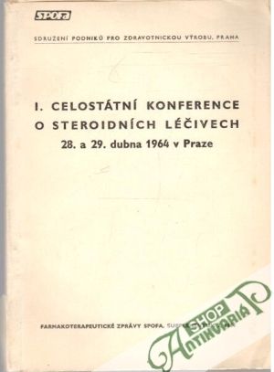 1. Celostátní konference o steroidních láčivech - Kolektív autorov