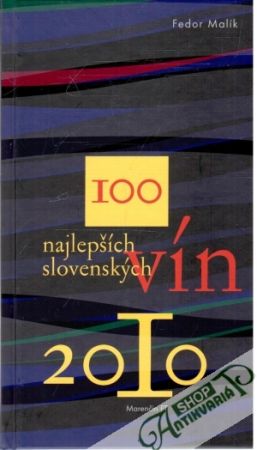100 najlepších slovenských vín 2010 - Malík Fedor