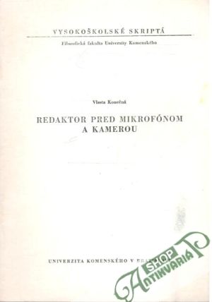 Redaktor pred mikrofónom a kamerou - Konečná Vlasta