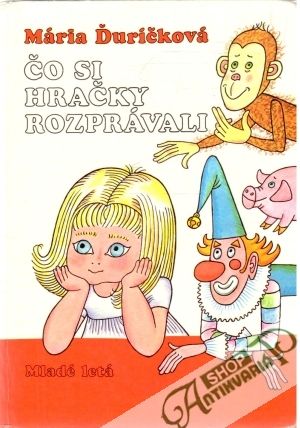 Čo si hračky rozprávali - Ďuríčková Mária