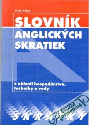 Slovník anglických skratiek - Rákoš Matej