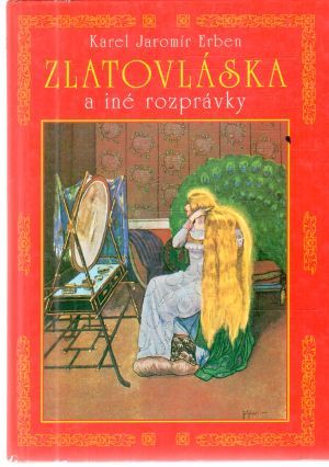 Zlatovláska a iné rozprávky - Erben Karel Jaromír