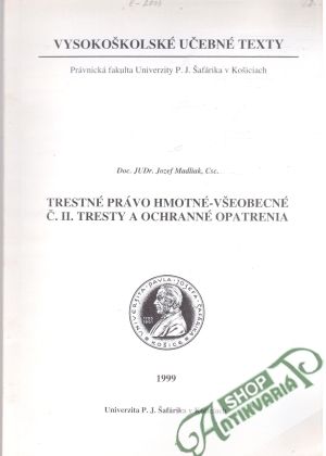 Trestné právo hmotné - všeobecné č. II. tresty a ochranné opatrenia - Madliak Jozef