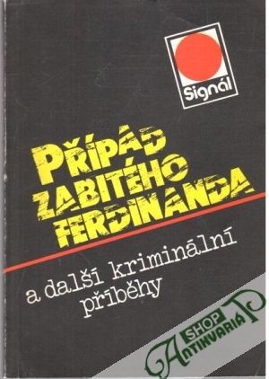 Případ zabitého Ferdinanda - Kolektív autorov