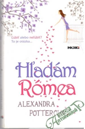Hľadám Rómea - Potterová Alexandra