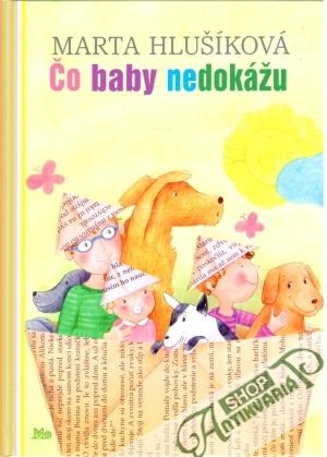 Čo baby nedokážu - Hlušíková Marta