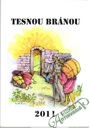 Tesnou bránou 2011 - Kolektív autorov