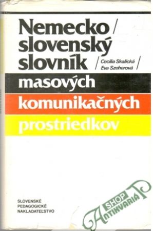 Nemecko - slovenský slovník masových komunikačných prostriedkov - Skalická Cecília, Szeherová Eva