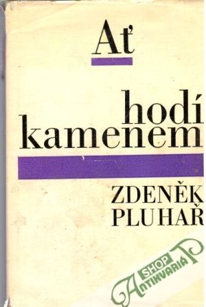 Ať hodí kamenem - Pluhař Zdeněk