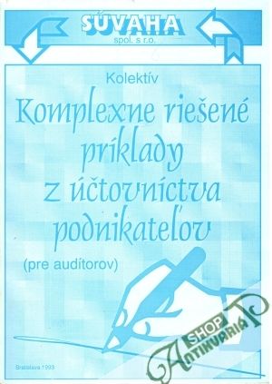 Komplexne riešené príklady z účtovnictva podnikateľov - Kolektív autorov