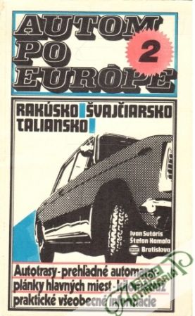 Autom po Európe 2 - Sutóris Ivan, Homoľa Štefan