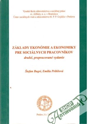 Základy ekonómie a ekonomiky pre sociálnych pracovníkov - Bugri Štefan, Pribišová Emília