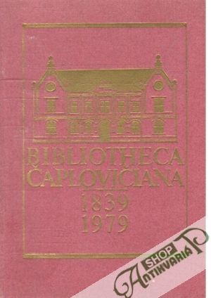 Bibliotheca Čaplovičiana 1839 - 1979 - Telgársky Jozef