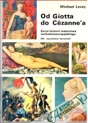 Od Giotta do Cézanne'a - Levey Michael