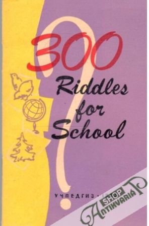300 Riddles for School - Solovjeva T. A.