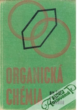Organická chémia pre SZŠ a gymnáziá - Fabini J., Rabušicová F., Sokolík R.