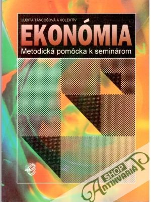 Ekonómia - Táncošová Judita a kolektív autorov
