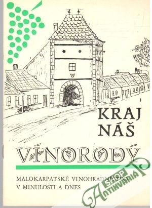 Kraj náš vínorodý - Kamenistý Ján