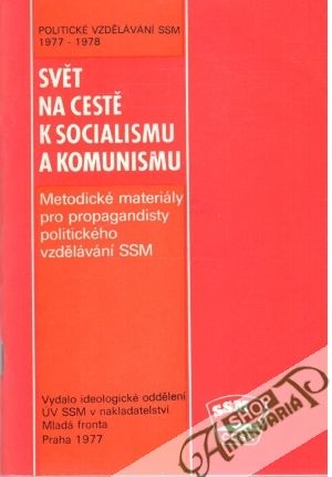 Svět na cestě k socialismu a komunismu - Horák K., Neubauer J., Veselý J.