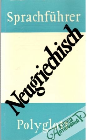 Sprachführer Neugriechisch 108 - Kolektív autorov