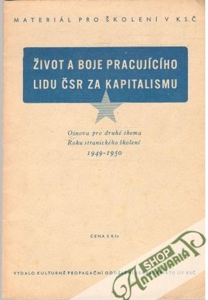 Život a boje pracujícího lidu ČSR za kapitalismu - Kolektív autorov