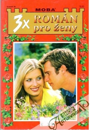 3x Román pro ženy svazek 36 - Kolektív autorov