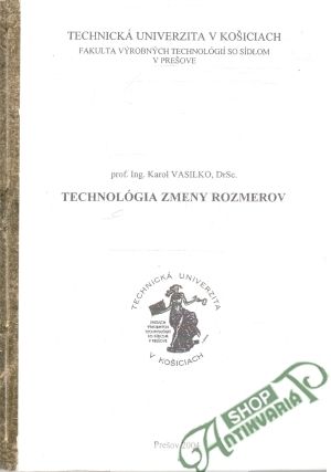 Technológia zmeny rozmerov - Vasilko Karol