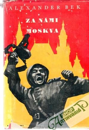 Za námi Moskva - Bek Alexander