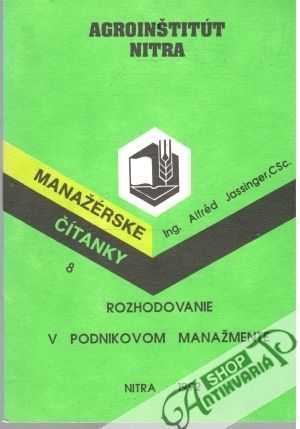 Rozhodovanie v podnikovom manažmente - Jassinger Alfréd