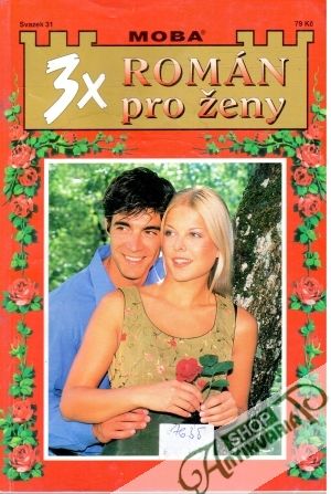 3x Román pro ženy svazek 31 - Kolektív autorov