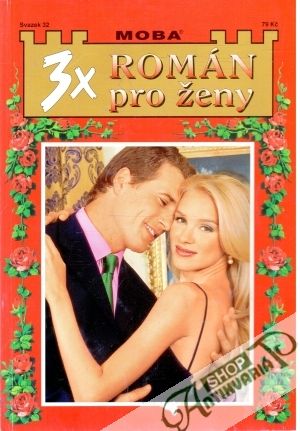 3x Román pro ženy svazek 32 - Kolektív autorov