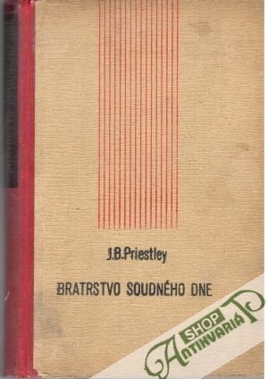 Bratstvo soudného dne - Priestley J. B.