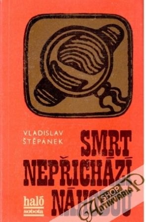 Smrt nepříchází náhodou - Štěpánek Vladislav