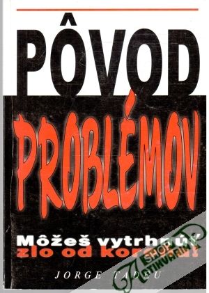 Pôvod problémov - Tadeu Jorge