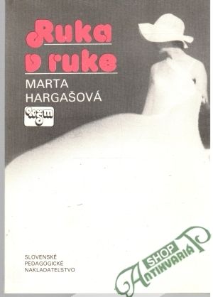 Ruka v ruke - Hargašová Marta