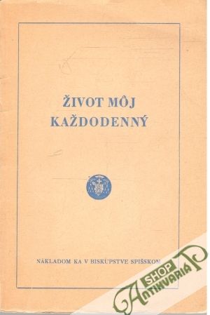 Život môj každodenný - Kolektív autorov