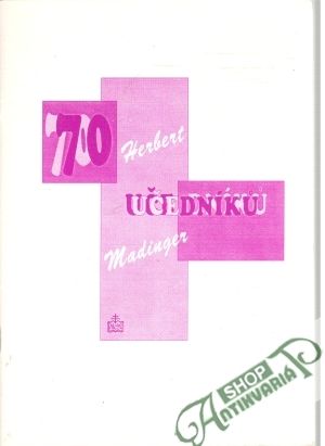Sedmdesát učeníků - Madinger Herbert