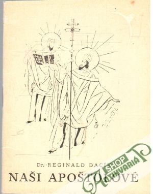 Naši apoštolové - Dacík Reginald