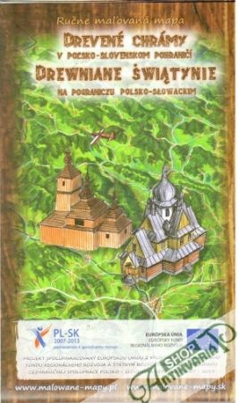 Drevené chrámy v poľsko - slovenskom pohraničí - Parzdera Miroslav, Paprčková Jana