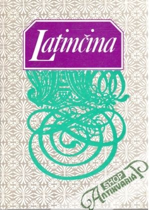 Latinčina pre gymnáziá - Špaňár Július, Kettner Emanuel